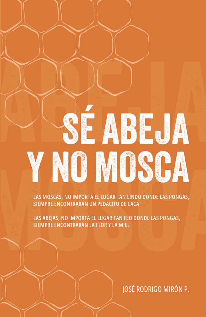 Sé abeja y no mosca