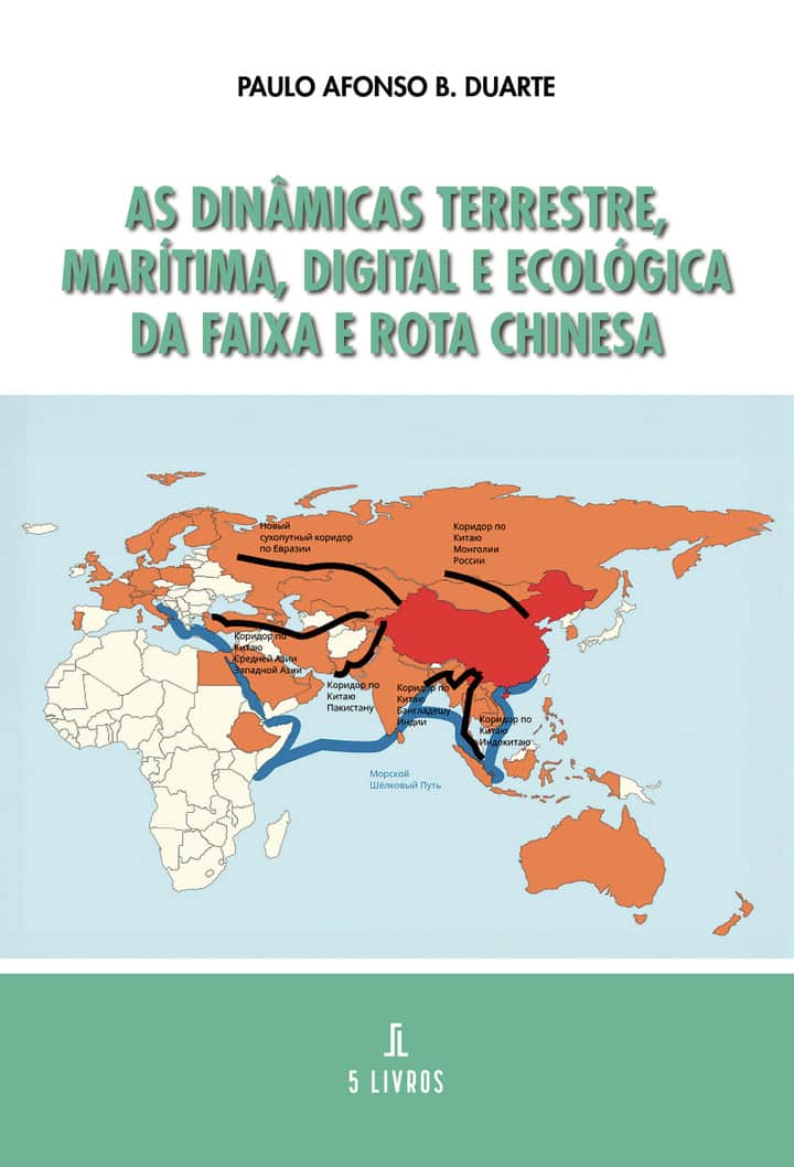 As Dinâmicas Terrestre, Marítima, Digital e Ecológica da Faixa e Rota Chinesa