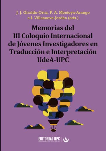 Memorias del III Coloquio Internacional de Jóvenes Investigadores en Traducción e Interpretación UdeA-UPC