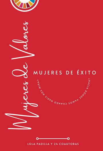 Mujeres de valores, mujeres de éxito..