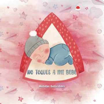 NO TOQUES A MI BEBÉ
