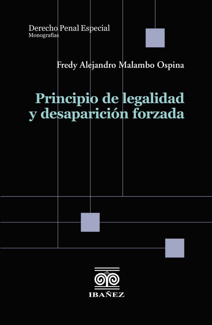 Principio de legalidad y desaparición forzada