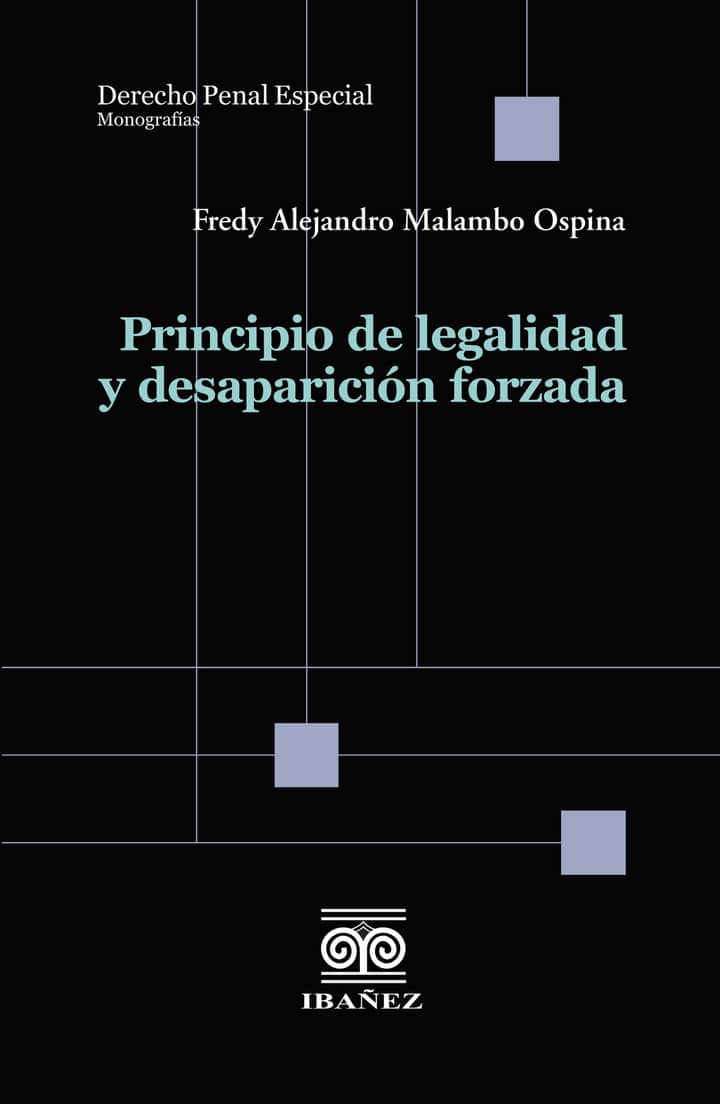 Principio de legalidad y desaparición forzada