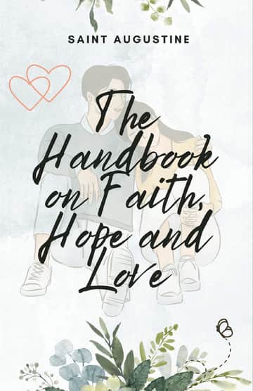 The Handbook on Faith, Hope and Love
