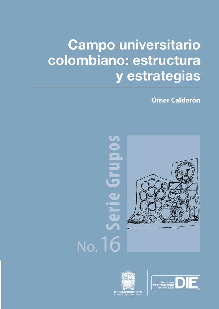 Campo universitario colombiano: Estructura y estrategias