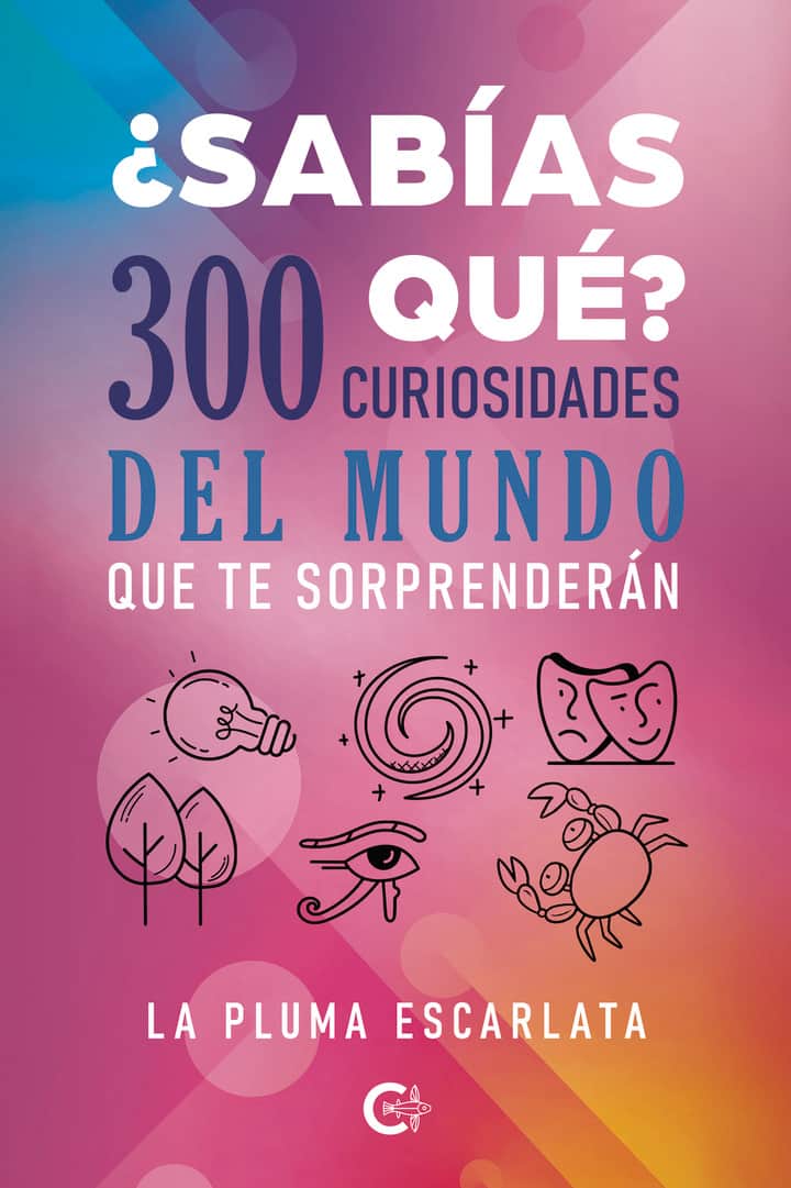 ¿Sabías qué? 300 curiosidades del mundo que te sorprenderán