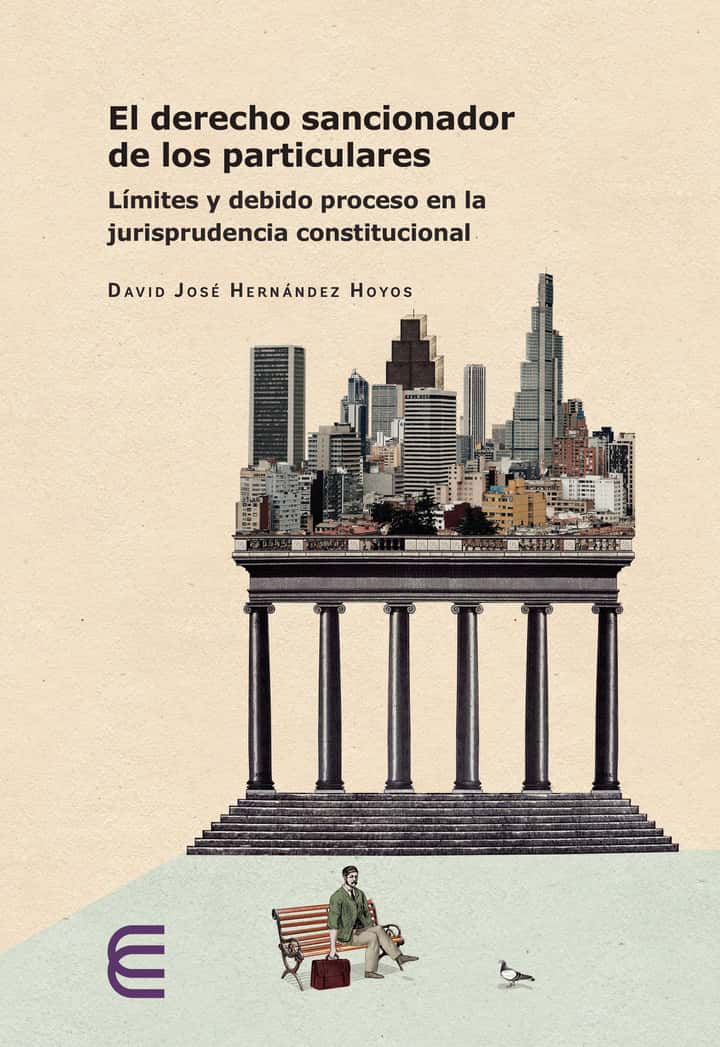 El derecho sancionador de los particulares:: límites y debido proceso en la jurisprudencia constitucional