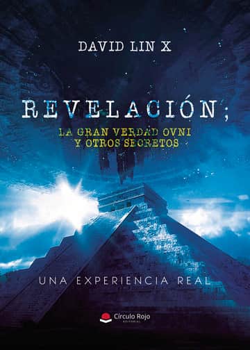 Revelación; La gran verdad ovni y otros secretos