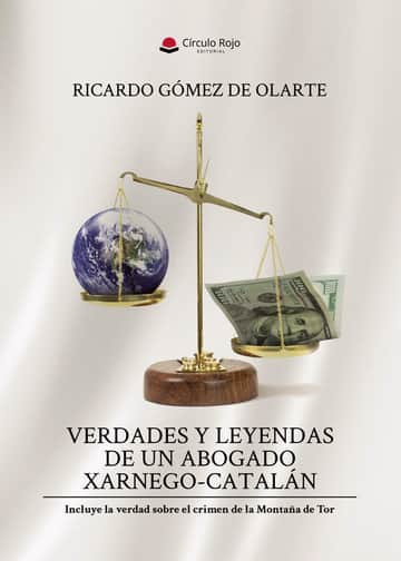 VERDADES Y LEYENDAS DE UN ABOGADO XARNEGO-CATALÁN