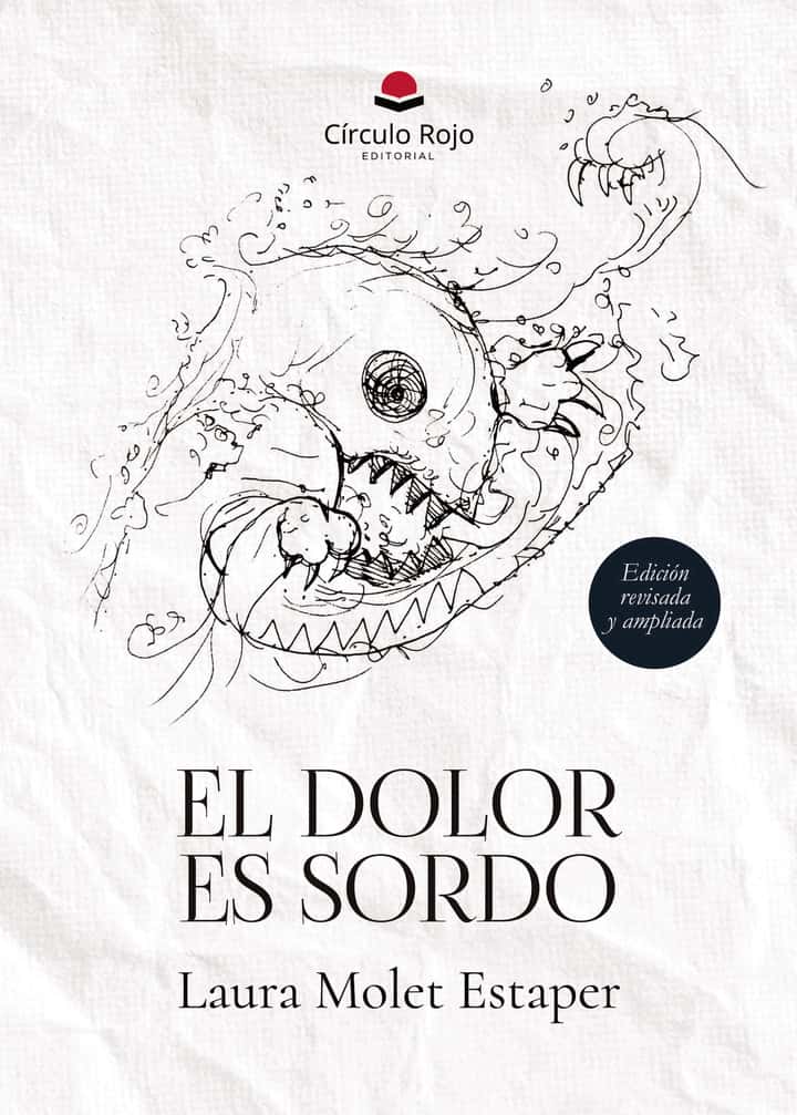 El dolor es sordo. Edición revisada y ampliada