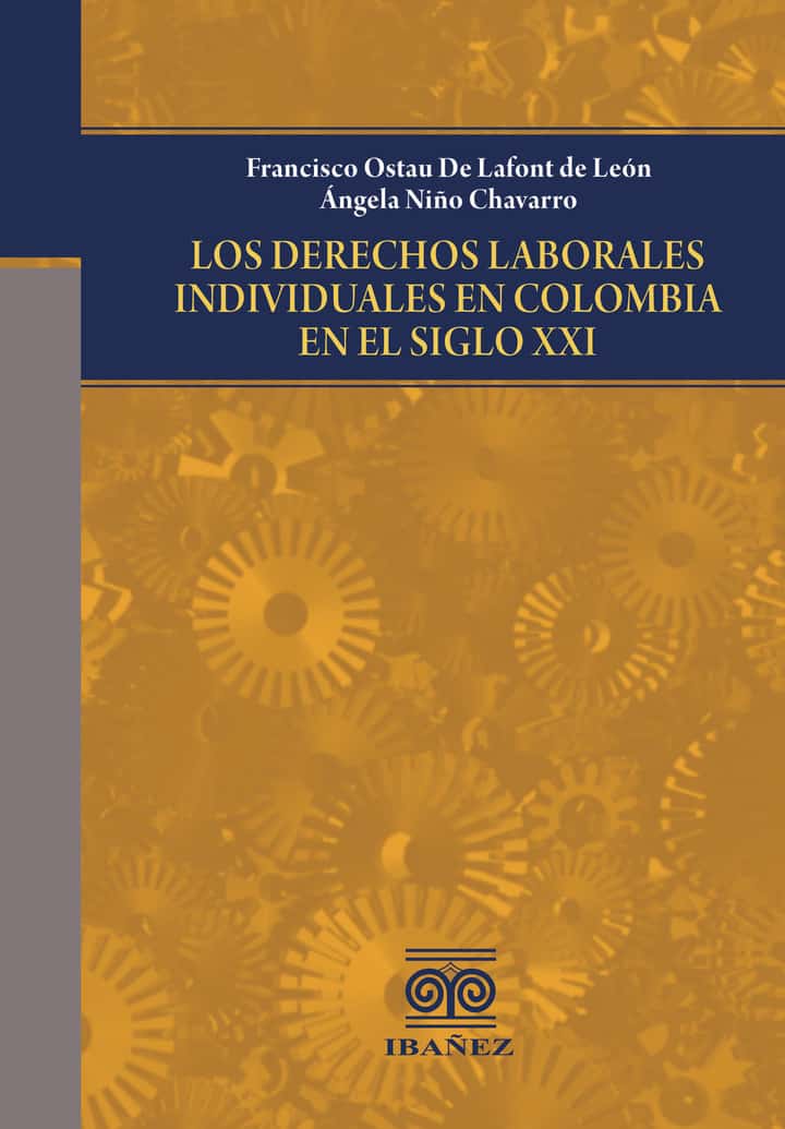 Los derechos laborales individuales en Colombia en el siglo XXI