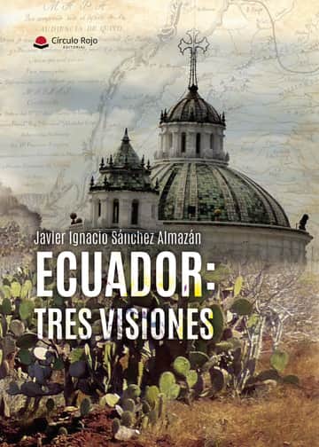 ECUADOR: TRES VISIONES