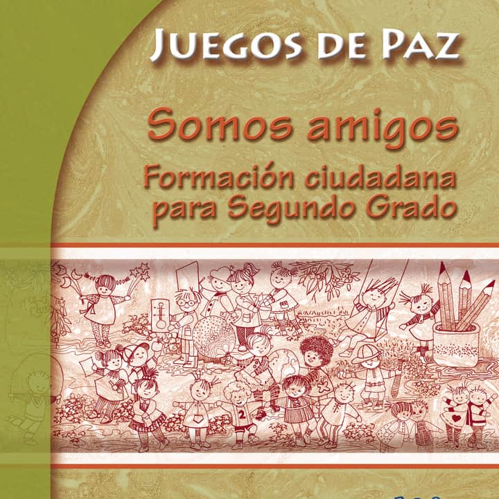 Somos amigos: Formación ciudadana para Segundo Grado