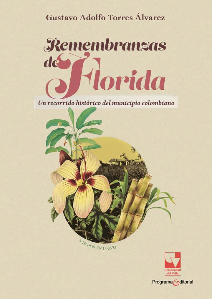 Remembranzas de Florida: Un recorrido histórico del municipio colombiano