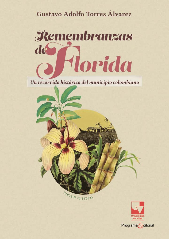 Remembranzas de Florida: Un recorrido histórico del municipio colombiano