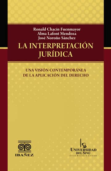 La interpretación jurídica: una visión contemporánea de la aplicación del derecho