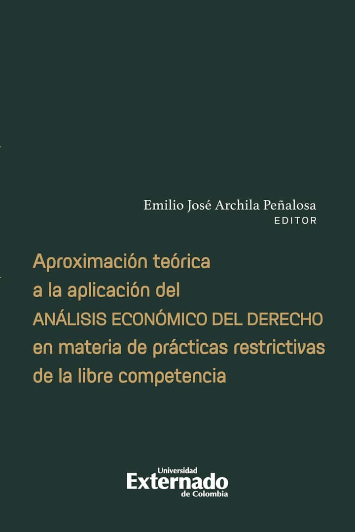 Aproximación teórica a la aplicación del análisis económico del derecho en materia de prácticas restrictivas de la libre competencia