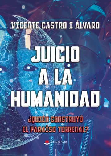 Juicio a la humanidad. ¿Quién construyó el Paraíso Terrenal?