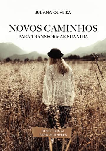 Novos Caminhos Para Transformar a Sua Vida