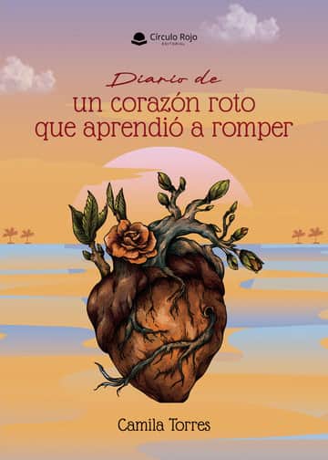 Diario de un corazón roto que aprendió a romper