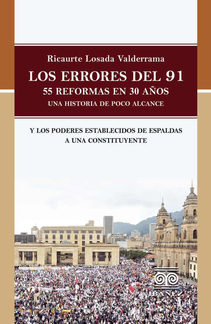 Los errores del 91: 55 reformas en 30. Una historia de poco alcance