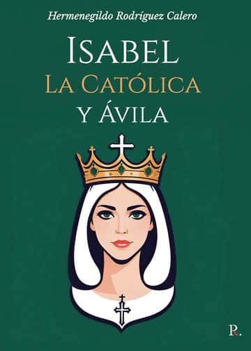 Isabel La Católica y Ávila