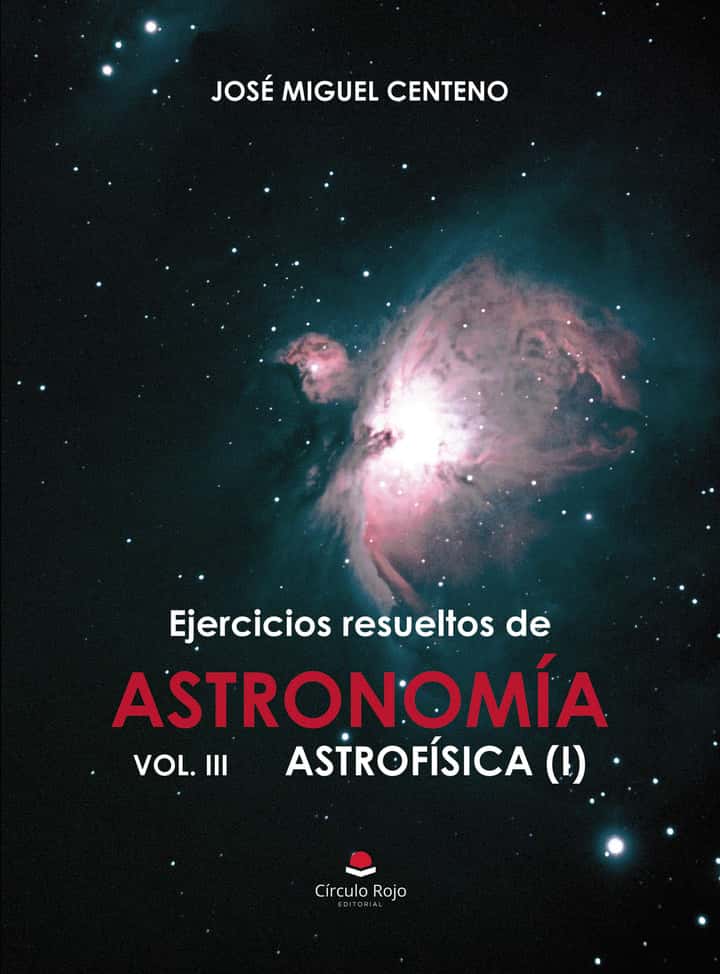 Ejercicios resueltos de ASTRONOMÍA Vol. III ASTROFÍSICA (I)