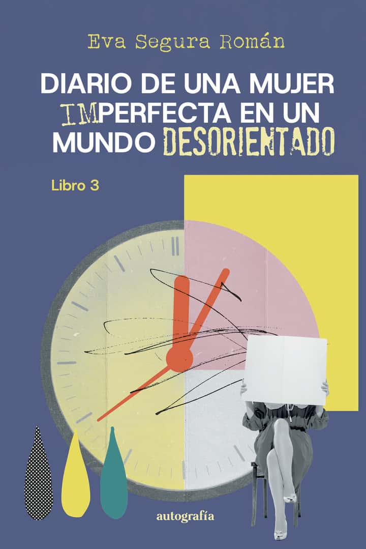 Diario de una mujer imperfecta en un mundo desorientado