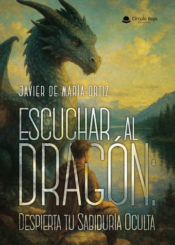 Escuchar al Dragón: Despierta tu Sabiduría Oculta