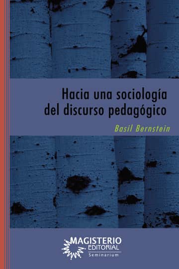 Hacia una sociología del discurso pedagógico
