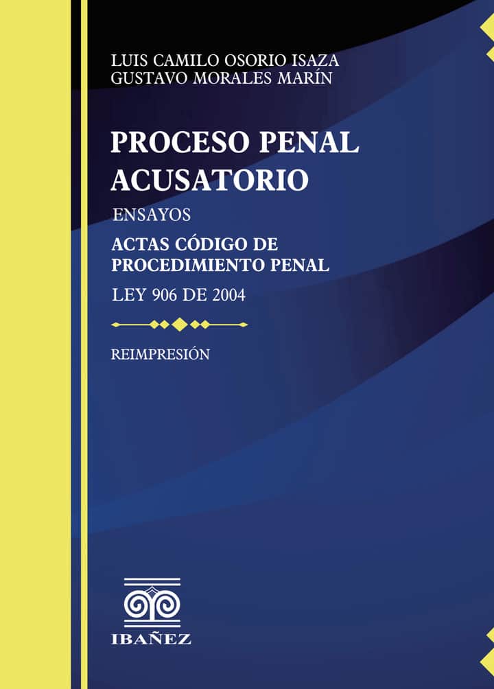 Proceso penal acusatorio: Ensayos