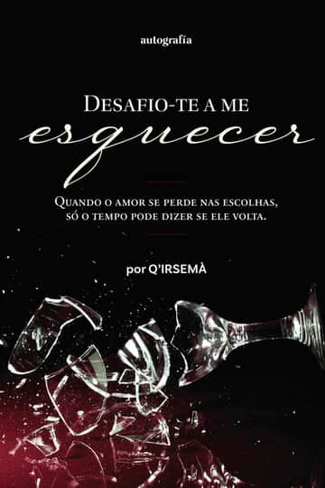 Desafio-te a me esquecer