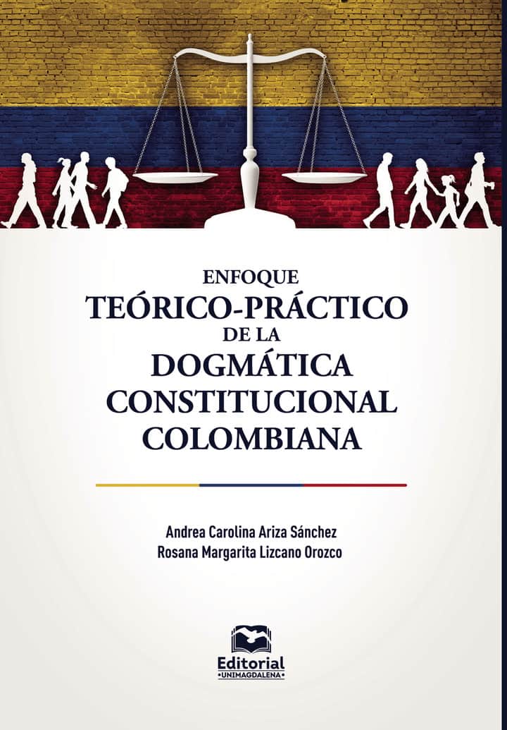 Enfoque teórico-práctico de la dogmática constitucional colombiana