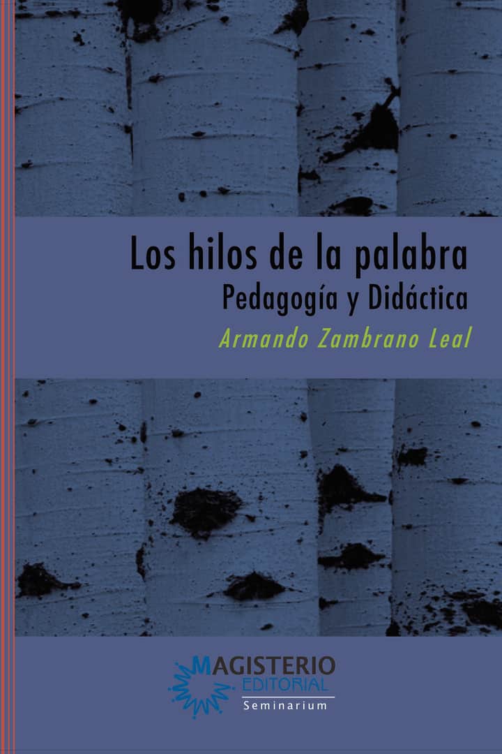 Los hilos de la palabra: Pedagogía y Didáctica
