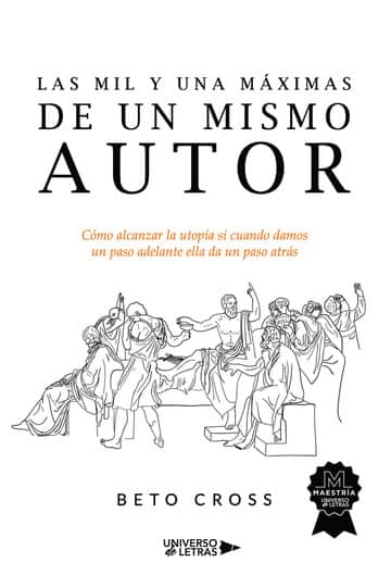 Las mil y una máximas de un mismo autor