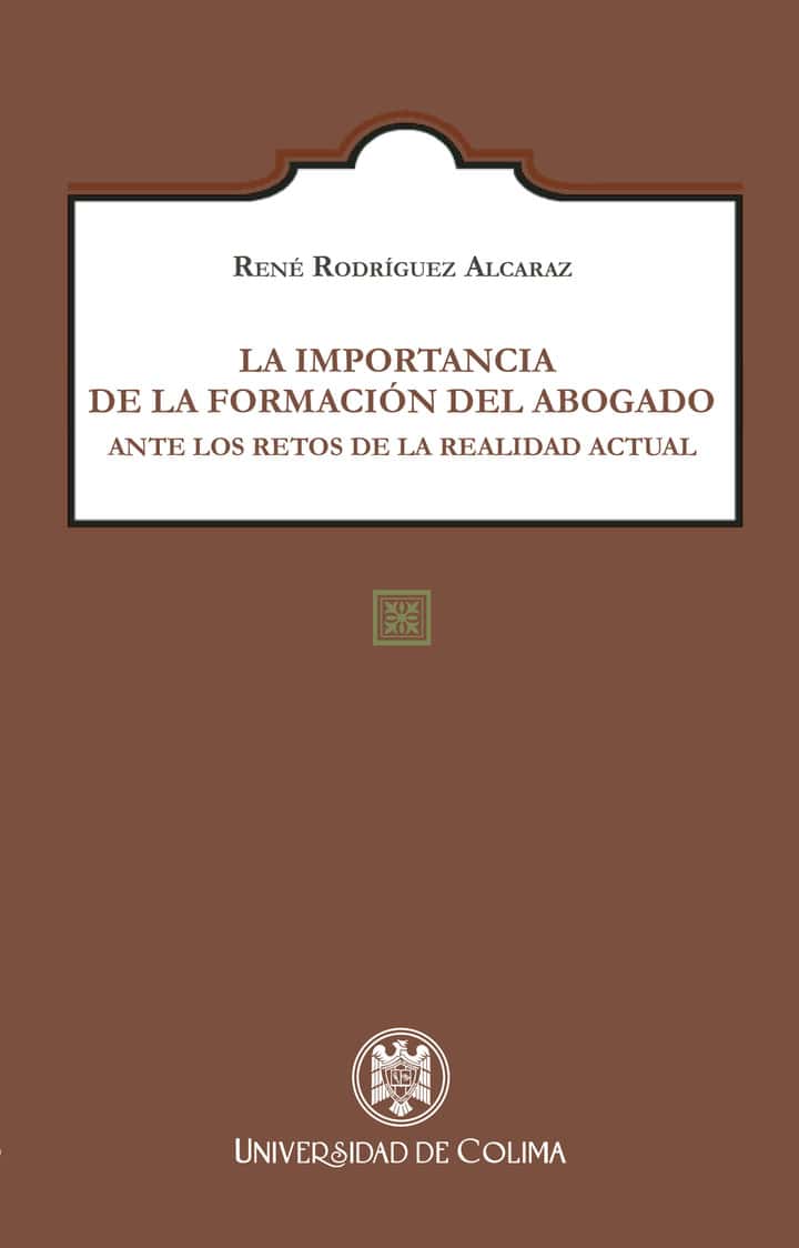 La importancia de la formación del abogado ante los retos de la realidad actual
