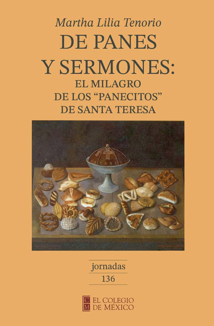 De panes y sermones: el milagro de los panecitos de Santa Teresa