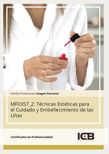 MF0357_2: Técnicas Estéticas para el Cuidado y Embellecimiento de las Uñas
