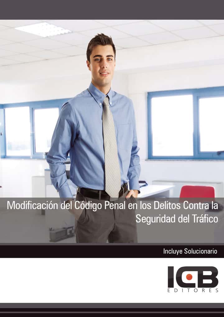 Modificación del Código Penal en los Delitos Contra la Seguridad del Tráfico