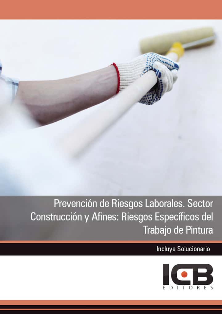 Prevención de Riesgos Laborales. Sector Construcción y Afines: Riesgos Específicos del Trabajo de Pintura