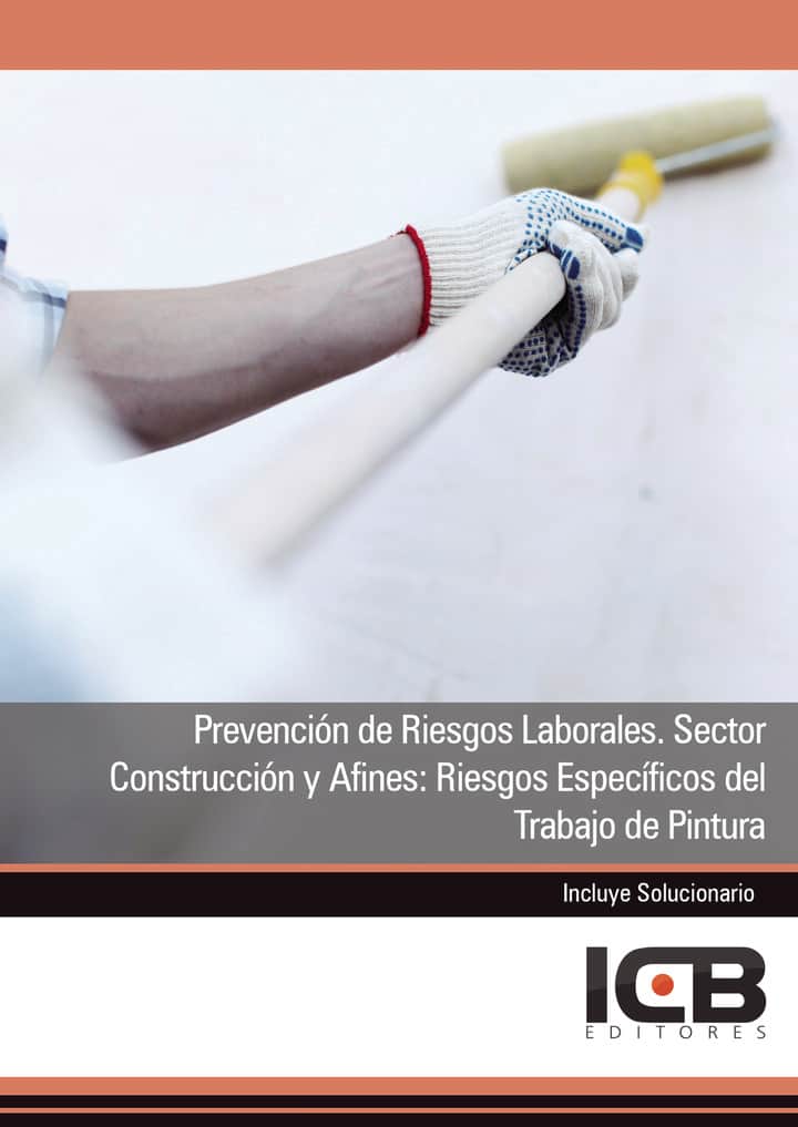 Prevención de Riesgos Laborales. Sector Construcción y Afines: Riesgos Específicos del Trabajo de Pintura