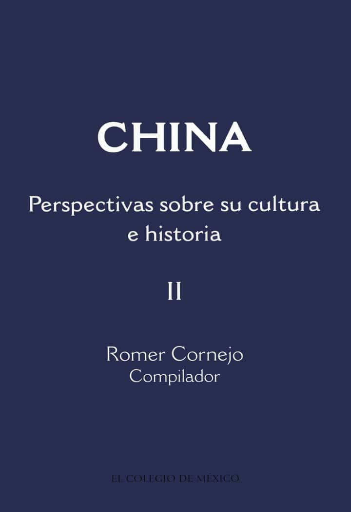 China: perspectivas sobre su cultura e historia. Tomo 2