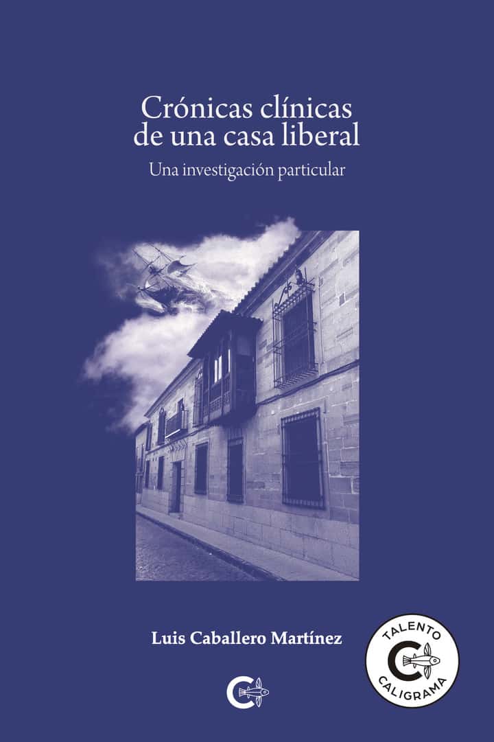 Crónicas clínicas de una casa liberal: Una investigación particular