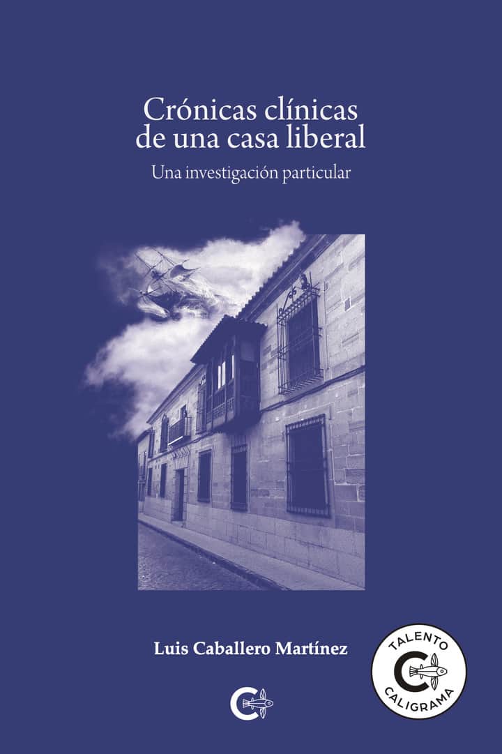 Crónicas clínicas de una casa liberal: Una investigación particular
