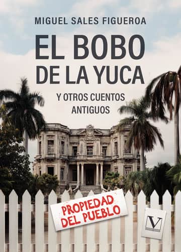 El bobo de la yuca y otros cuentos antiguos