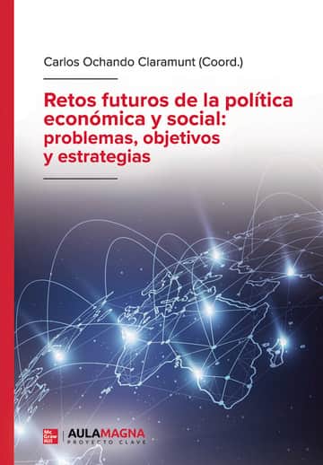 Retos futuros de la política económica y social: problemas, objetivos y estrategias