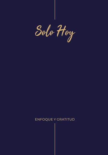 Solo hoy: enfoque y gratitud