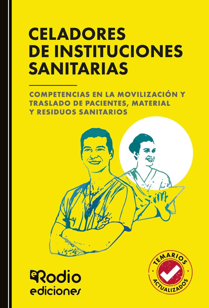 Celadores de Instituciones Sanitarias. Competencias en la movilización y traslado de pacientes, material y residuos sanitarios.