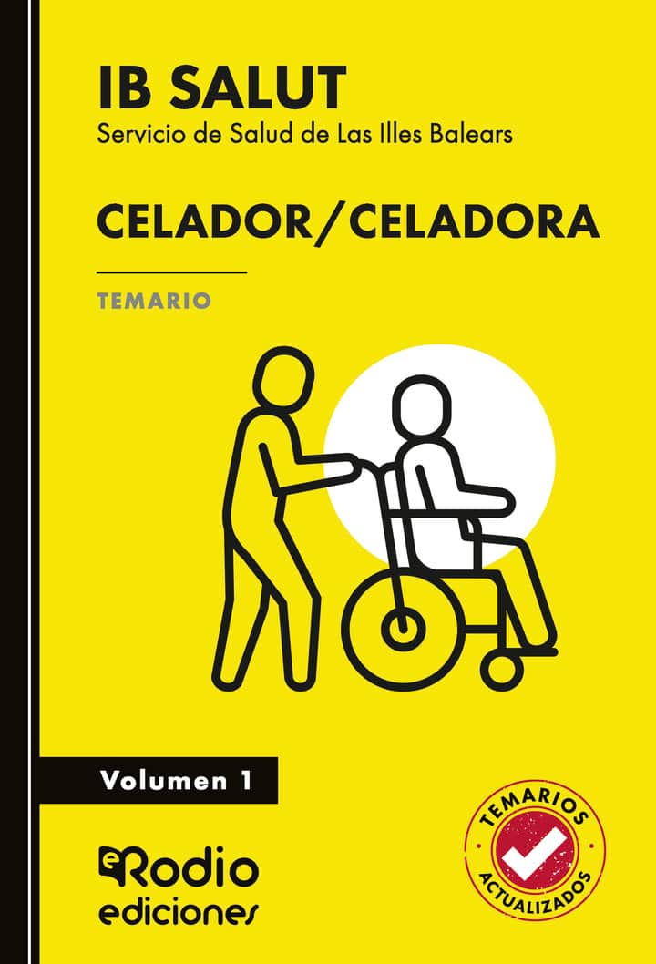 Celador/Celadora. Servicio de Salud de Las Illes Balears (IB SALUT). Temario. Volumen 1
