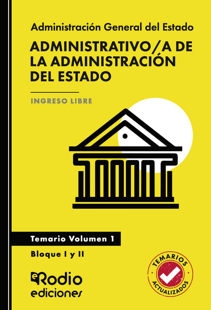 Administrativo/a de la Administración del Estado. Temario. Volumen 1. Bloque I y II. Acceso Libre